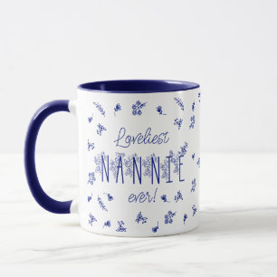 Loveliest Nannie Ever Tasse