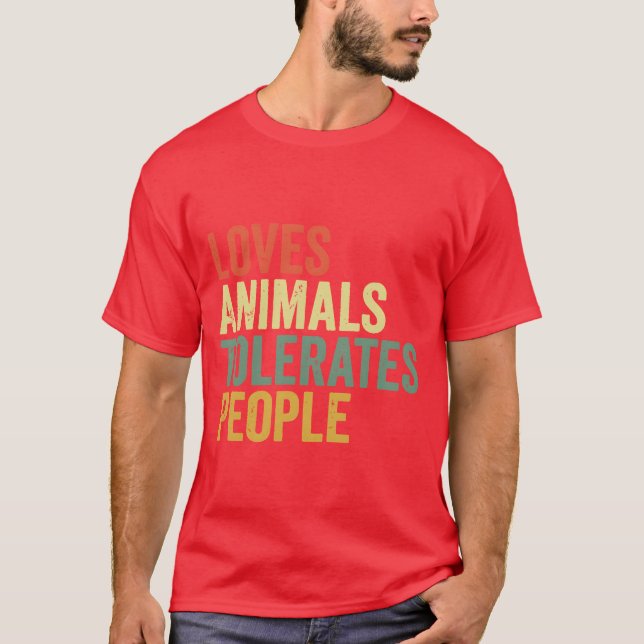 Loves Animalsolerates People Funny Animal Lover vi T-Shirt (Vorderseite)