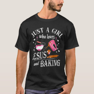 Loves Jesus And Baking Christian Baker Girl T-Shirt