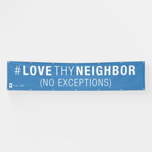 #LoveThyNeighbor Fahne Banner (Horizontal)