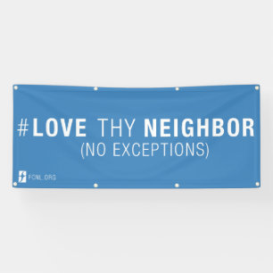 #LoveThyNeighbor Fahne Banner