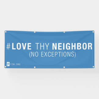 #LoveThyNeighbor Fahne Banner