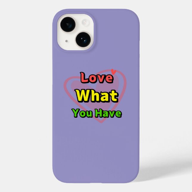 LoveWhatYouhave Case-Mate iPhone Hülle (Rückseite)