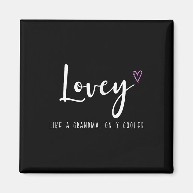 Lovey wie eine Oma, nur cooler Muttertag  Magnet (Vorne)