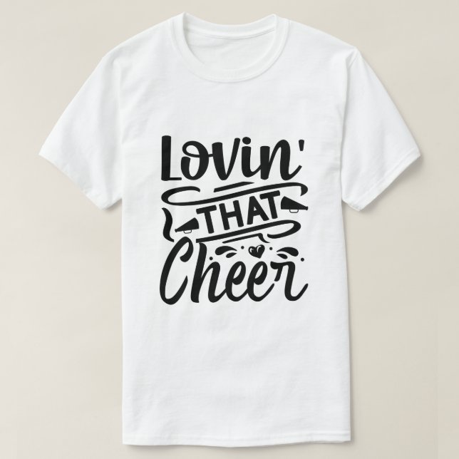 Lovin' That Cheer T-Shirt (Design vorne)