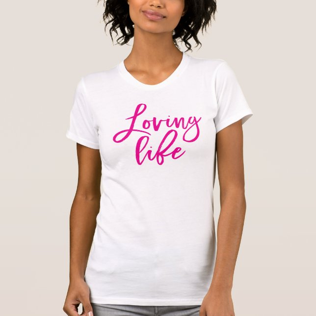 LOVING LIFE minimale Skript-trendy Arbeit Zitat pi T-Shirt (Vorderseite)
