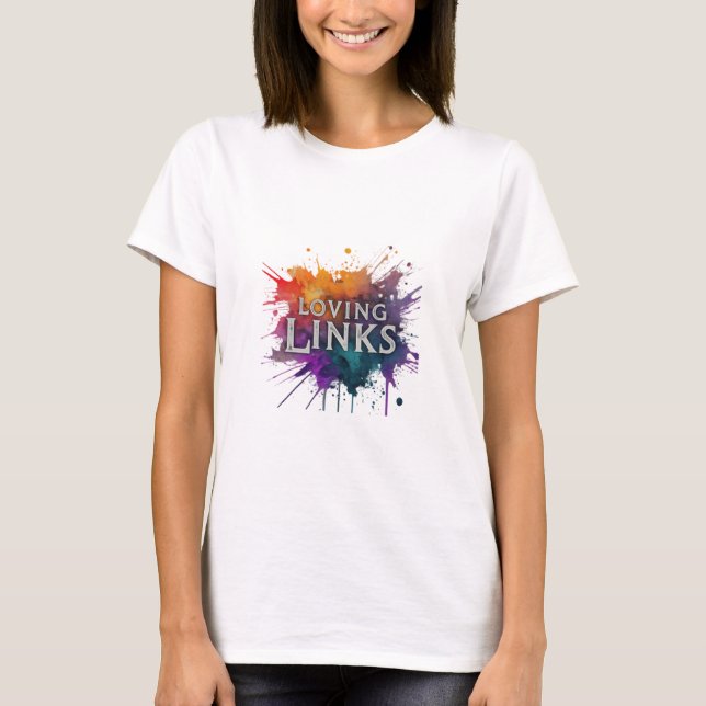 "Loving Links" zeichnet sich durch ein reizvolles  T-Shirt (Vorderseite)