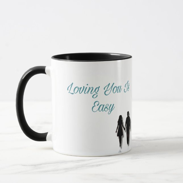 Loving You Is Easy – Romantic Love Quote Mug Tasse (Links)