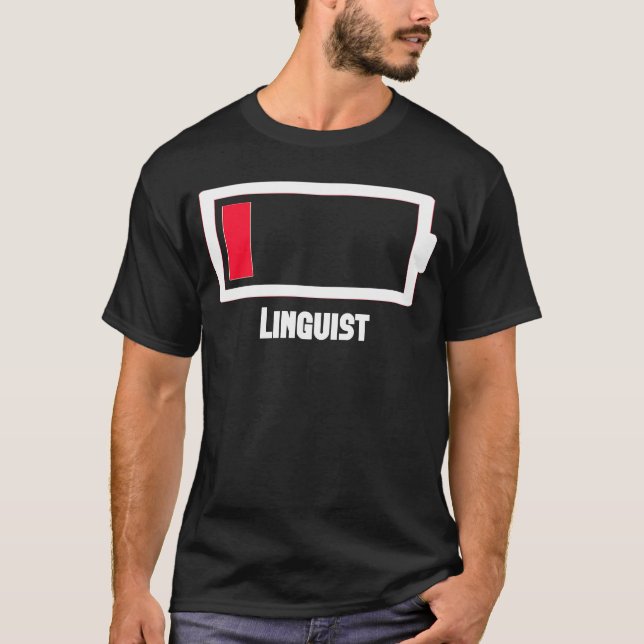 Low Battery Occupation Job Work Linguist T-Shirt (Vorderseite)