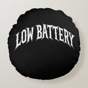 LOW BATTERY Verzerrtes Gothic-Text-Design Rundes Kissen
