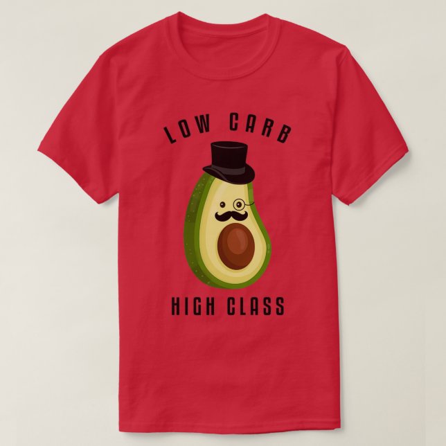Low Carb High Class Guacamole Avocado 2 T-Shirt (Design vorne)