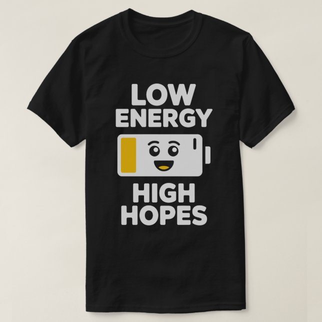Low Energy High Hopes T-Shirt (Design vorne)