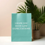 Low Expectations Humor Funny Mittlere Geschenktüte<br><div class="desc">This design may be personalized in the area provided by changing the photo and/or text. Or it can be customized by clicking Personalize this Template and then choosing the click to customize further option and delete or change the color of the background, add text, change the text color or style,...</div>