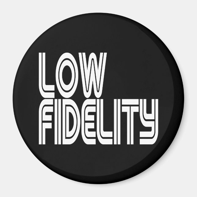 Low Fidelity Magnet (Vorne)