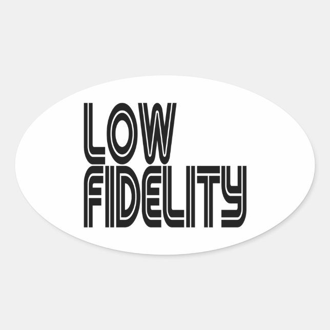 Low Fidelity Ovaler Aufkleber (Vorderseite)