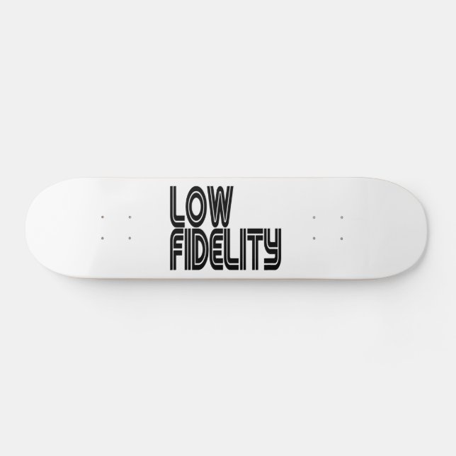 Low Fidelity Skateboard (Horizontal)
