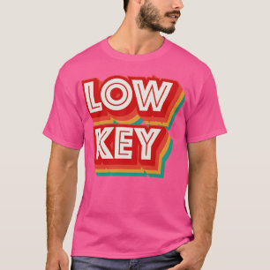 Low-Key T-Shirt