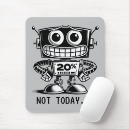 Low Power Robot - Nicht heute... Mousepad