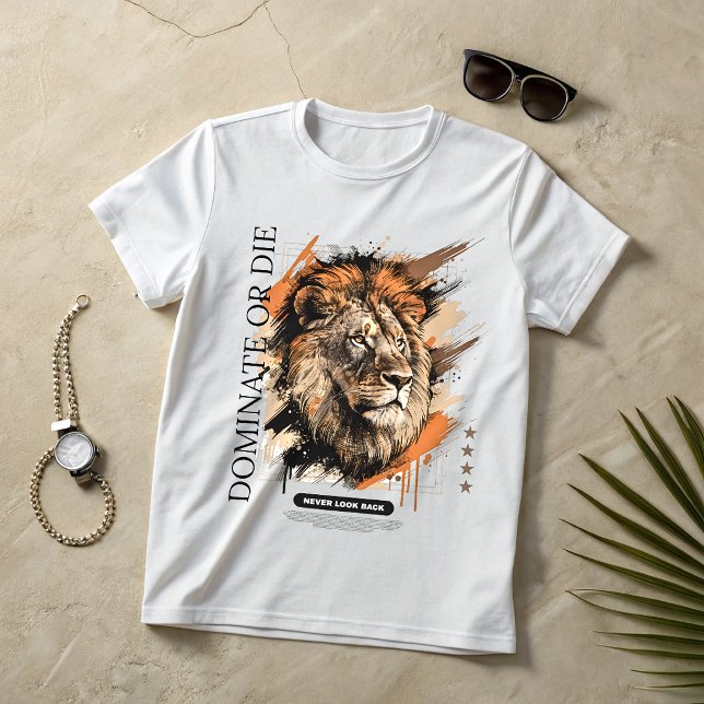Löwe Alpha-Mentalität-Shirt – Dominieren oder Ster T-Shirt (Von Creator hochgeladen)