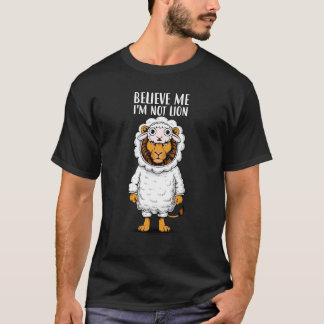 Löwe glaube mir, ich bin kein Löwe Funny T-Shirt