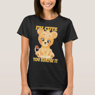 Löwe  Löwenkind  Katzenbaby Ich bin süß, das weißt T-Shirt