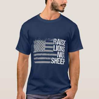 Löwen anheben, nicht Schafe, Amerikanischer Patrio T-Shirt