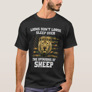 Löwen verlieren nicht das Schlaf über die Meinung T-Shirt