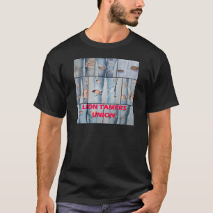 Löwenbändiger Gewerkschaft T-Shirt