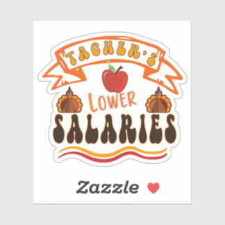 Lower Teacher's Salaries Sticker