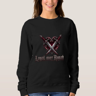 lOYAL Over Romantic Sweatshirt