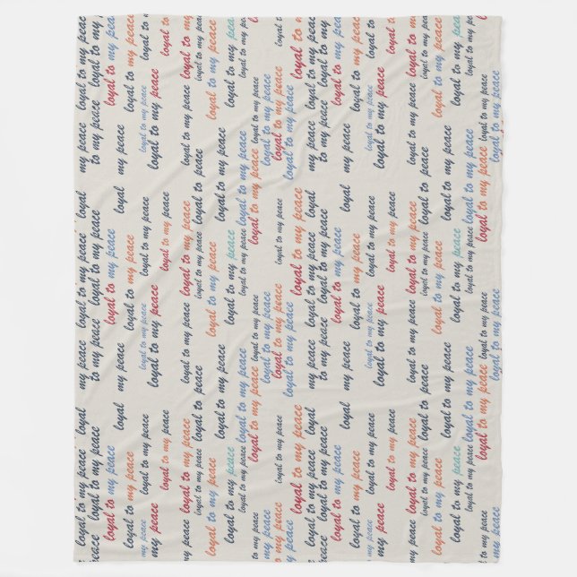 Loyal to My Peace Fleece Blanket (Vorderseite)