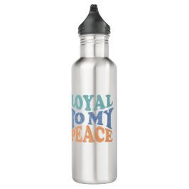 Loyal to My Peace Water Bottles Edelstahlflasche