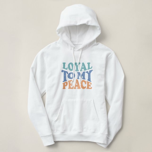Loyal to My Peace Woman Hoodies (Design vorne)