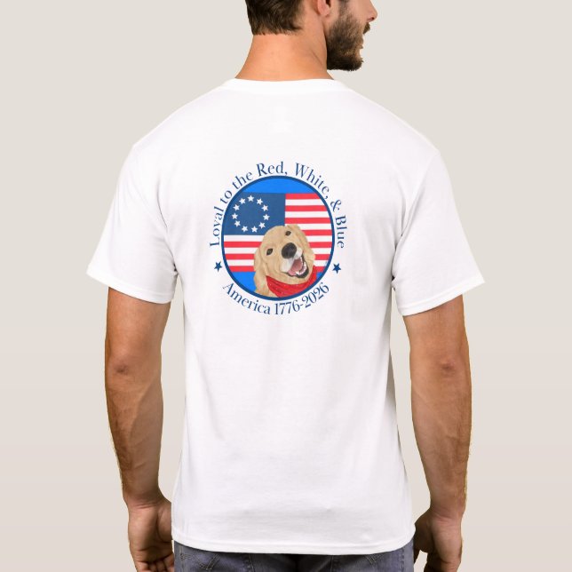 Loyal to the Red, White & Blue America 250 T-Shirt (Rückseite)