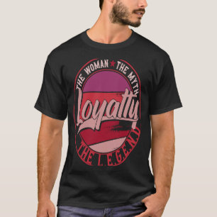 Loyalität der Lady of Myth the Legend T-Shirt