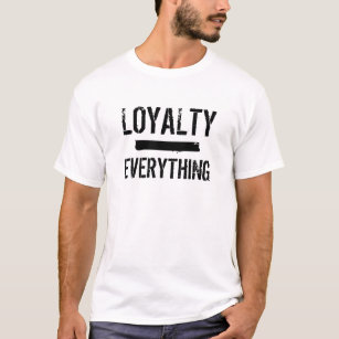"Loyalität über alles" T - Shirt