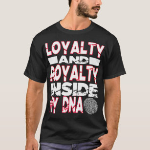 Loyalität und Royalität innerhalb meines DNA Hip H T-Shirt