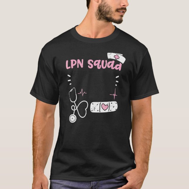Lpn Squad Nurse Redewendungen T-Shirt (Vorderseite)