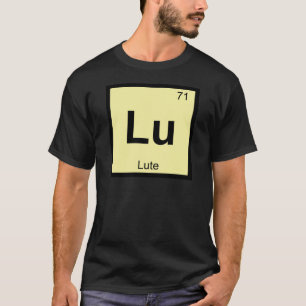 Lu - Lautenmusik Chemie Periodensystem Symbol T-Shirt