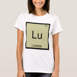 Lu - Lumpia Lustiges Chemie-Element-Symbol-T-Shirt T-Shirt