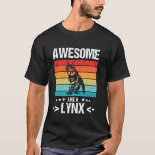 Luchse Großartig wie ein Luchs T-Shirt