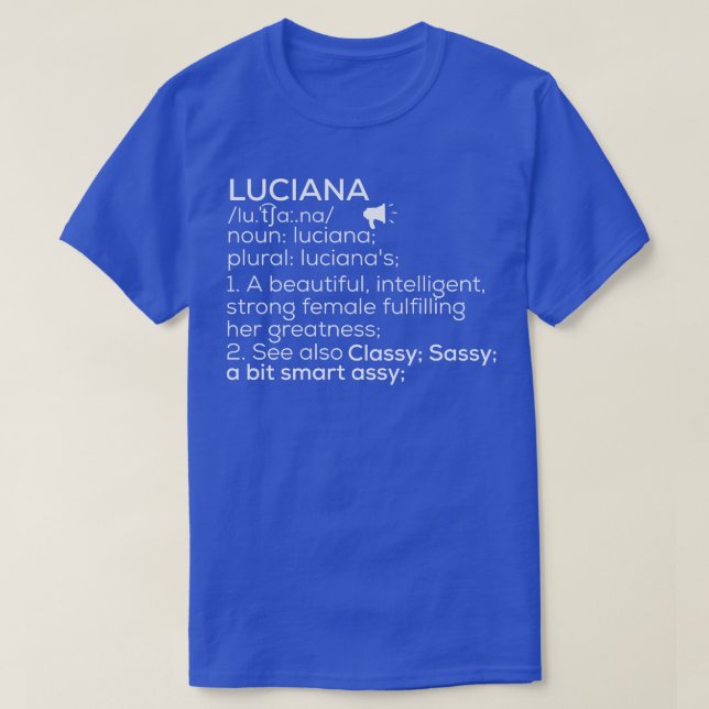 Luciana Name Luciana Definition Luciana Female Nam T-Shirt (Design vorne)