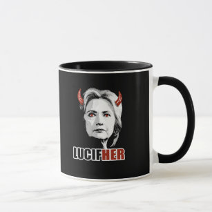 Lucifher - Hillary is Lucifer - Anti-Hillary - Tasse