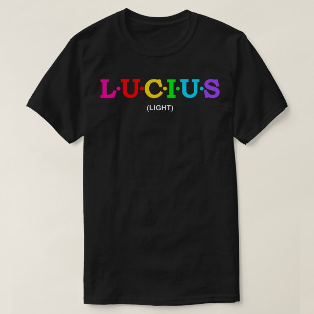 Lucius Light 1 T-Shirt (Design vorne)