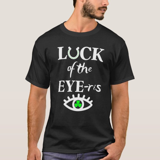 Luck Of The Eye Ris Tee Irish Optometrist St Patri (Vorderseite)