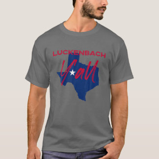 Luckenbach Texas Y'all TX Pride Staat Karte Niedli T-Shirt