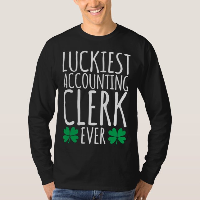 Luckiest Accounting Clerk Accountant  St Patricks  T-Shirt (Vorderseite)