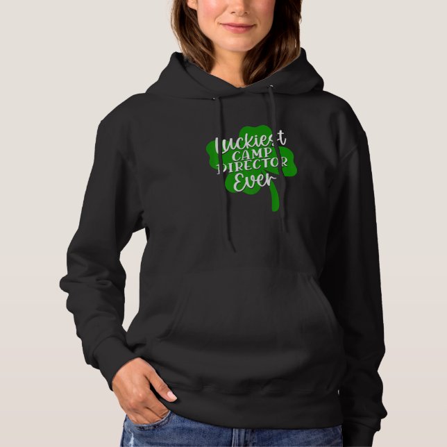 Luckiest Camp Director Ever St Patrick's Day  1 Hoodie (Vorderseite)