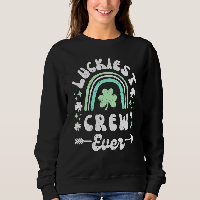 Luckiest Crew Ever Lets Get Lucked Up Bachelorette Sweatshirt (Vorderseite)