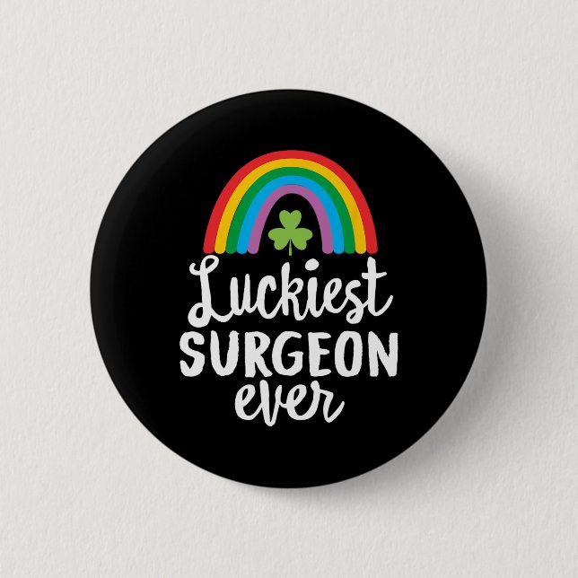 Luckiest Surgeon Ever St Patrick Day Shamrocks  Button (Vorderseite)